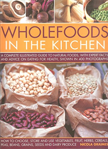 The Cook's Guide to Healthy Whole Foods