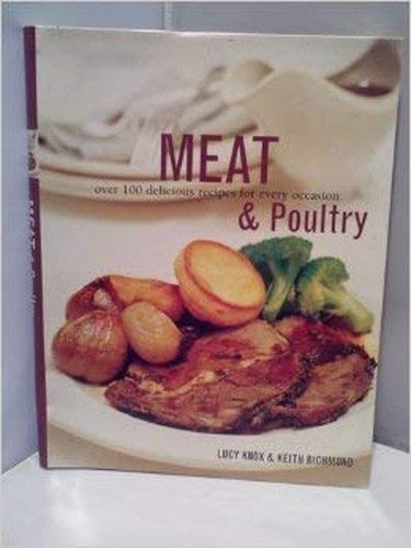 Meat and Poultry: Over 100 Delicious Recipes for Every Occasion