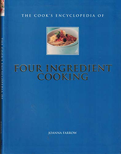 The Cook's Encyclopedia of Four Ingredient Cooking