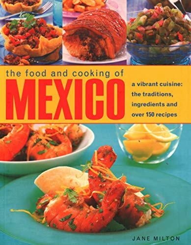 The Mexico, The Food and Cooking of