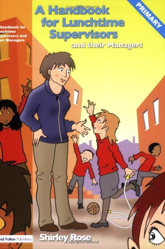 The Handbook of Lunchtime Supervision