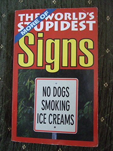 More Of The World's Stupidest Signs