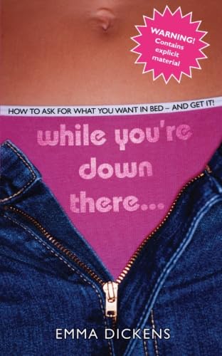 While You're Down There...