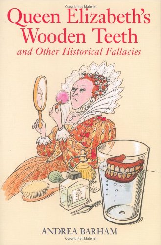 Queen Elizabeth's Wooden Teeth