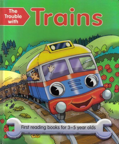 The Trouble with Trains - First reading books for 3-5 year olds