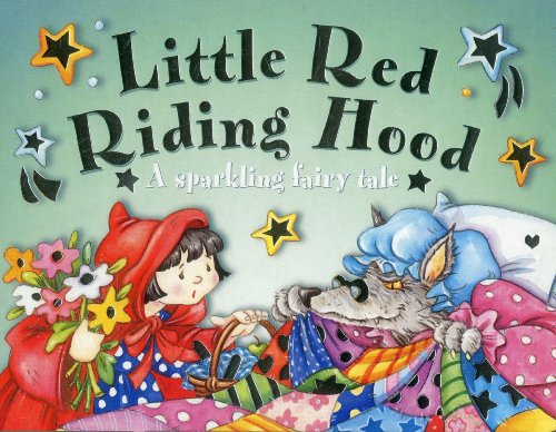 Little Red Riding Hood: A Sparkling Fairy Tale