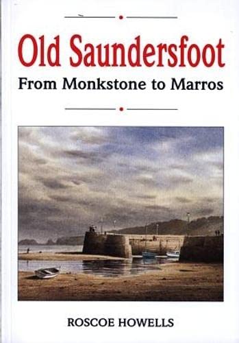 Old Saundersfoot - From Monkstone to Marros