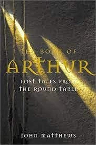 BOOK OF ARTHUR LOST TALES