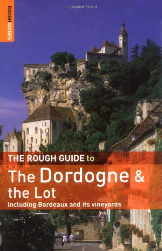 The Rough Guide to the Dordogne and the Lot