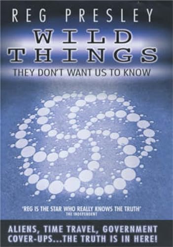 Wild Things They Don't Tell Us - Aliens, Alchemy, Government Denials - The Truth is in Here!