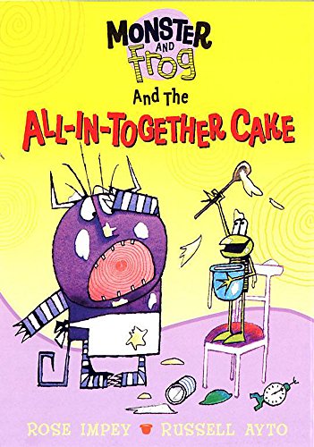 Monster And Frog and the All-In-Together Cake