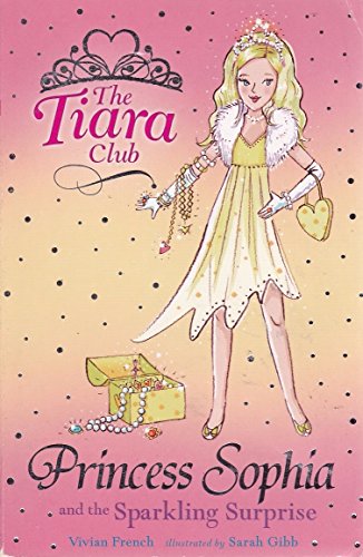 The Tiara Club: Princess Sophia and the Sparkling Surprise