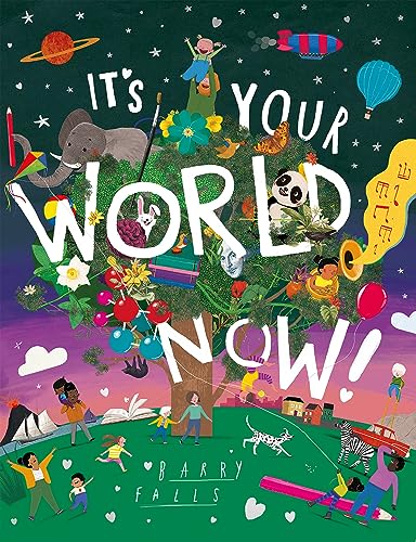 It's Your World Now!