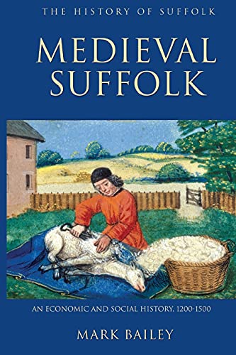Medieval Suffolk: An Economic and Social History, 1200-1500