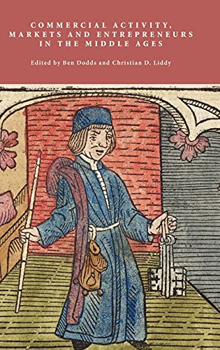Commercial Activity, Markets and Entrepreneurs in the Middle Ages