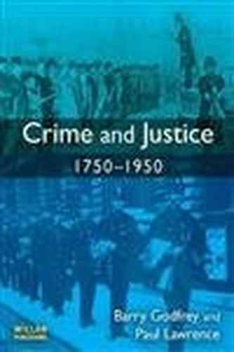 Crime and Justice 1750-1950