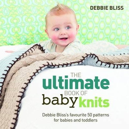 The Ultimate Book of Baby Knits