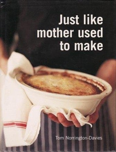 Just Like Mother Used To Make