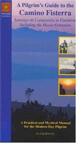 A Pilgrim's Guide to the Camino De Fisterra