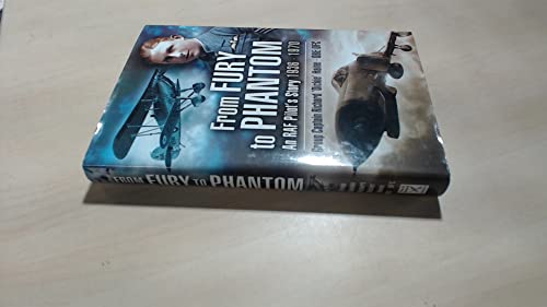 From Furies to Phantoms: an Raf Pilot's Story - 1936-1970