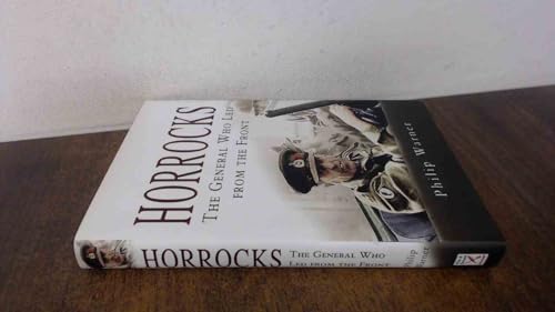 Horrocks: the General Who Led from the Front