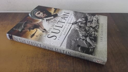 In the Service of the Sultan: A First Hand Account of the Dhofar Insurgency