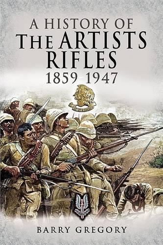 A History of the Artists Rifles 1859-1947