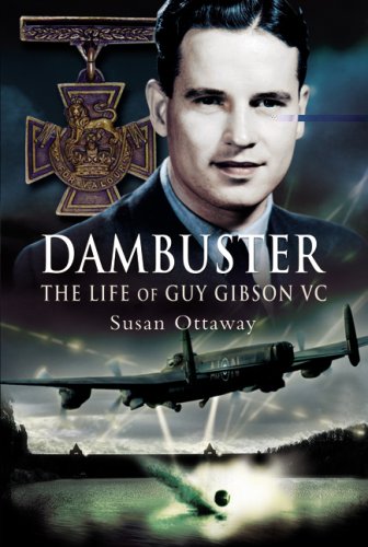 Dambuster: the Life of Guy Gibson Vc