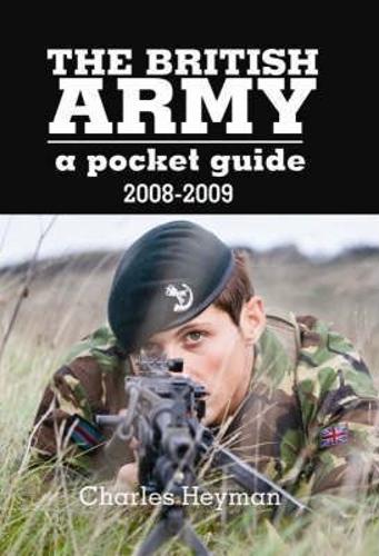British Army, The: a Pocket Guide 2008-2009