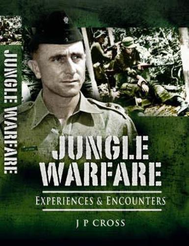 Jungle Warfare: Experiences and Encounters