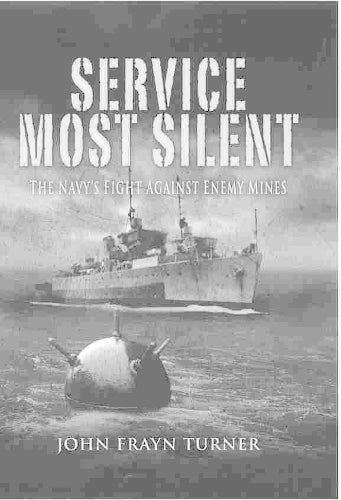 Service Most Silent: the Navy's Fight Against Enemy Mines