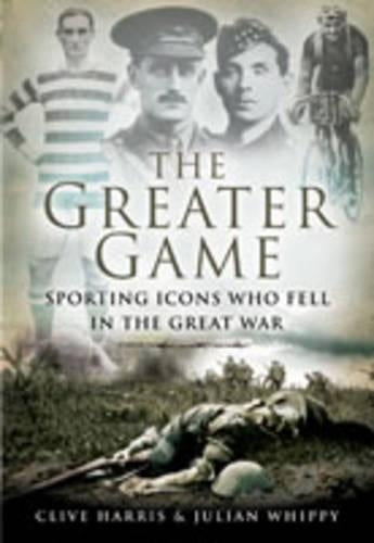 Greater Game: Sporting Icons Who Fell in the Great War