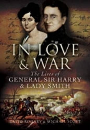 In Love and War: the Lives of General Harry and Lady Smith