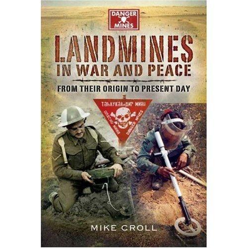 Landmines in War and Peace: from Their Origin to the Present Day