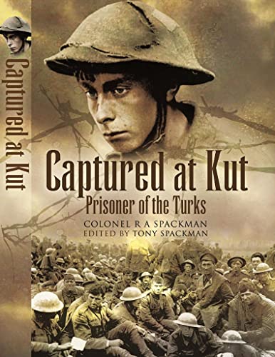 Captured at Kut: Prisoner of the Turks