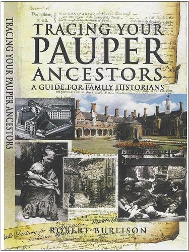 Tracing Your Pauper Ancestors: a Guide for Family Historians