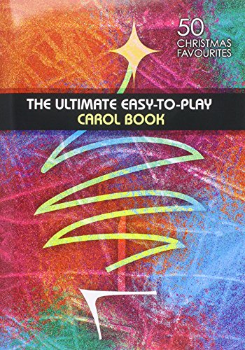 Ultimate Easy-to-play Carol Book