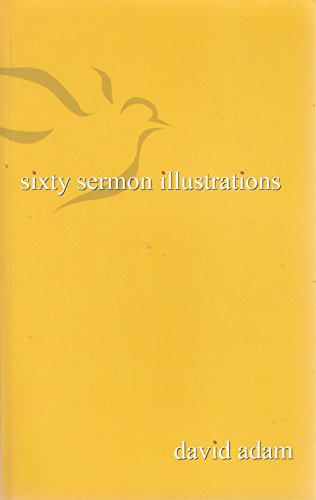 Sixty Sermon Illustrations