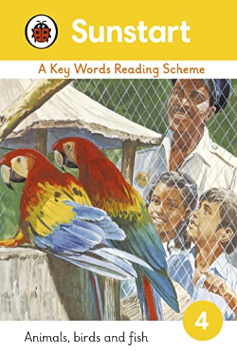Sunstart Readers: Animals, Birds and Fish