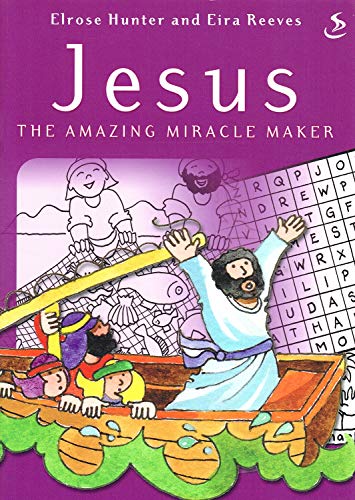 Jesus the Amazing Miracle Maker