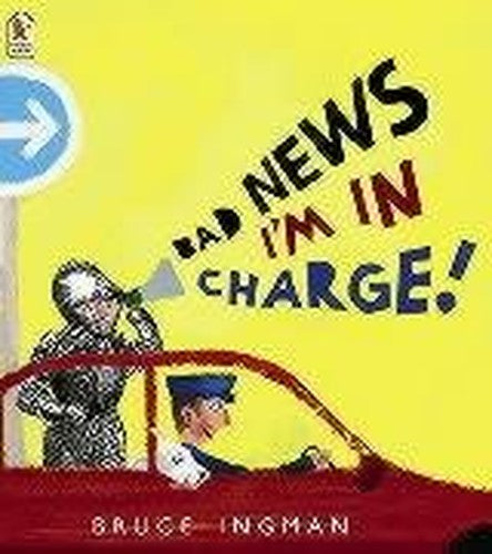 Bad News, I'm In Charge!
