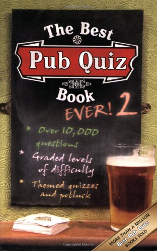 The Best Pub Quiz Book Ever! 2
