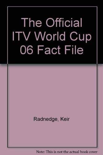 The Official ITV World Cup 06 Fact File
