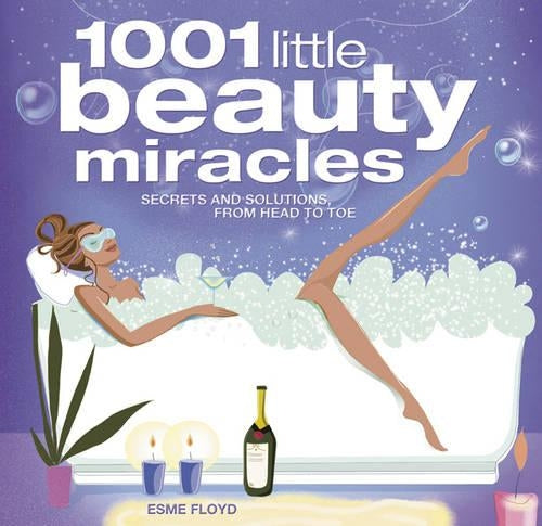 1001 Little Beauty Miracles