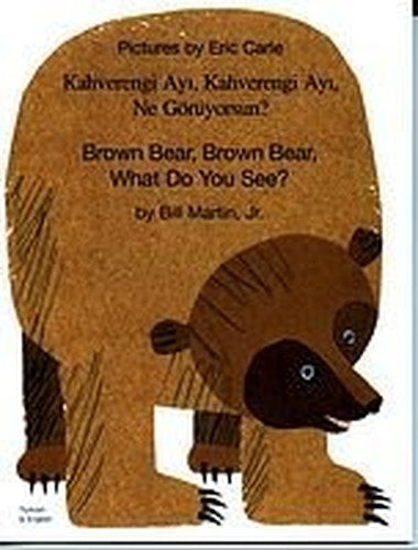 Brown Bear, Brown Bear, What Do You See? In Turkish and English