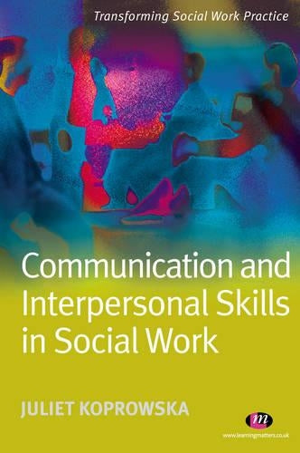 Communication and Interpersonal Skills in Social Work