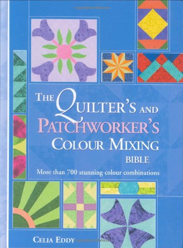 Quilter's & Patchworker's Colour Mixing Bible