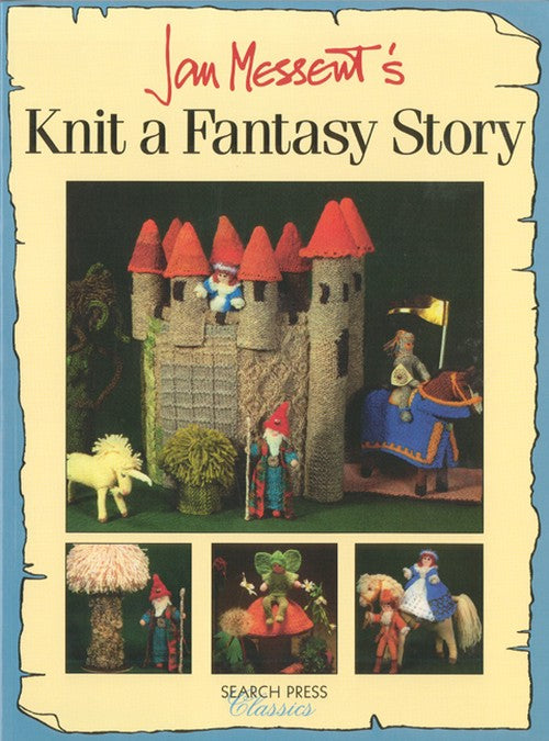 Jan Messent's Knit a Fantasy Story