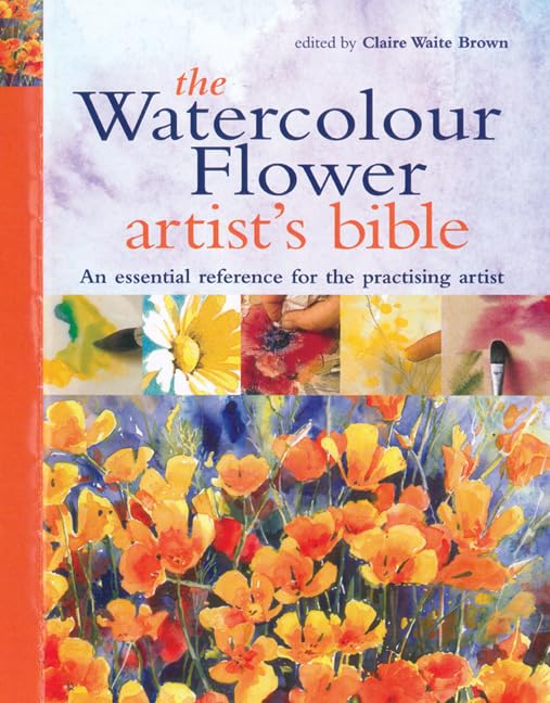 The Watercolour Flower Artist's Bible
