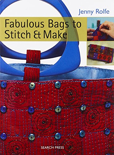 Fabulous Bags to Stitch and Make
